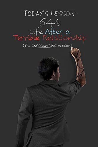 9781503557956: Life After a Terrible Relationship: The Informative Version