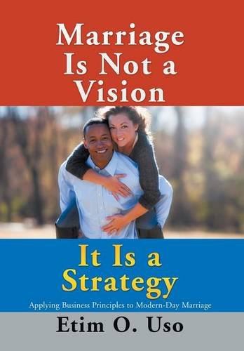 9781503558632: Marriage Is Not a Vision It Is a Strategy