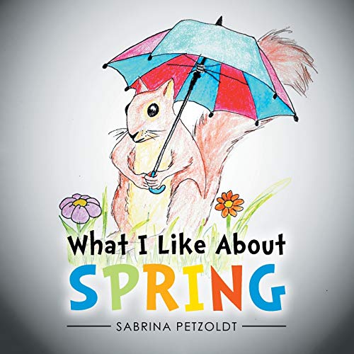 Stock image for What I Like About Spring for sale by Chiron Media