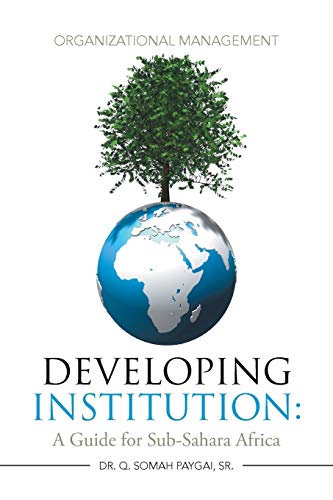 Beispielbild fr Developing Institution: A Guide for Sub-Sahara Africa: Organizational Management zum Verkauf von Lucky's Textbooks