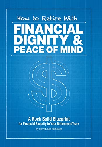 9781503564503: How to Retire with Financial Dignity and Peace of Mind