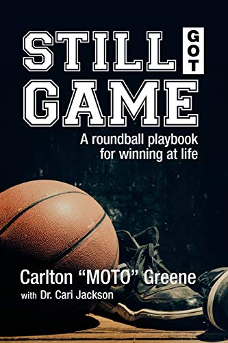 Imagen de archivo de Still Got Game: A Roundball Playbook for Winning at Life a la venta por ThriftBooks-Dallas