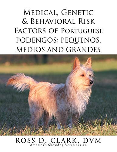 Stock image for Medical, Genetic & Behavioral Risk Factors of Portuguese Podengos: Pequenos Medios and Grandes for sale by Chiron Media