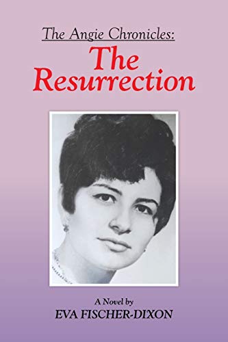 Stock image for The Angie Chronicles:: The Resurrection for sale by Lucky's Textbooks