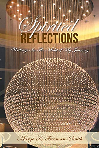 Stock image for Spirited Reflections: Writings Amidst My Journey for sale by Chiron Media