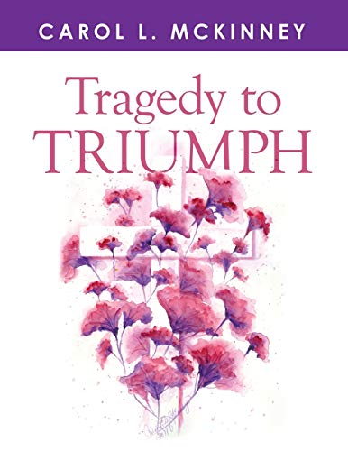 Stock image for Tragedy to Triumph for sale by Lucky's Textbooks