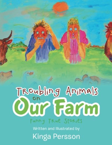 Beispielbild fr Troubling Animals on Our Farm Funny True Stories zum Verkauf von PBShop.store US
