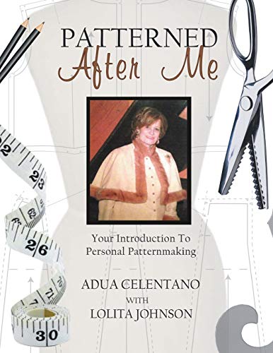 Beispielbild fr Patterned After Me: Your Introduction to Personal Patternmaking zum Verkauf von Ria Christie Collections