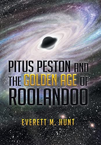 9781503581005: PITUS PESTON AND THE GOLDEN AGE OF ROOLANDOO