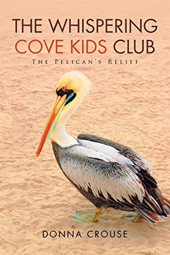 Beispielbild fr The Whispering Cove Kids Club The Pelican s Relief zum Verkauf von PBShop.store US