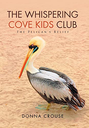 Beispielbild fr The Whispering Cove Kids Club The Pelican's Relief zum Verkauf von PBShop.store US