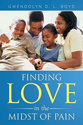 Stock image for Finding Love in the Midst of Pain for sale by Chiron Media