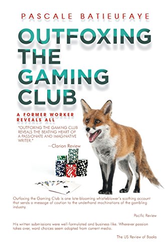 9781503586598: Outfoxing the Gaming Club: A Former Worker Reveals All