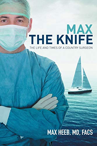 9781503592742: Max the Knife: The Life and Times of a Country Surgeon