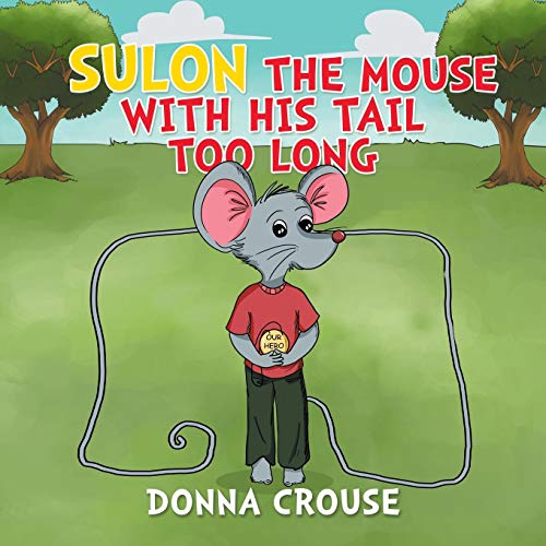 Beispielbild fr Sulon the Mouse with His Tail Too Long zum Verkauf von PBShop.store US