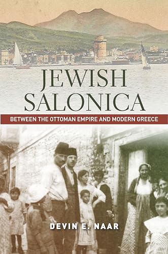 9781503600089: Jewish Salonica: Between the Ottoman Empire and Modern Greece (Stanford Studies in Jewish History and Culture)
