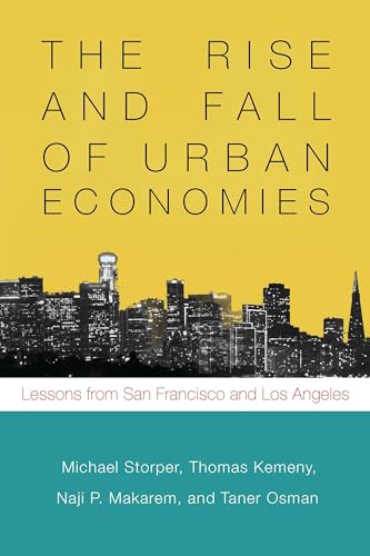 Imagen de archivo de The Rise and Fall of Urban Economies: Lessons from San Francisco and Los Angeles (Innovation and Technology in the World Economy) a la venta por Recycle Bookstore