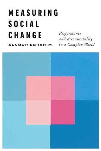 Stock image for Measuring Social Change: Performance and Accountability in a Complex World for sale by Midtown Scholar Bookstore