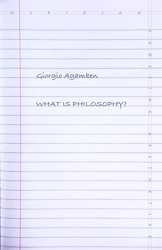 Beispielbild fr What Is Philosophy? (Meridian: Crossing Aesthetics) zum Verkauf von Midtown Scholar Bookstore