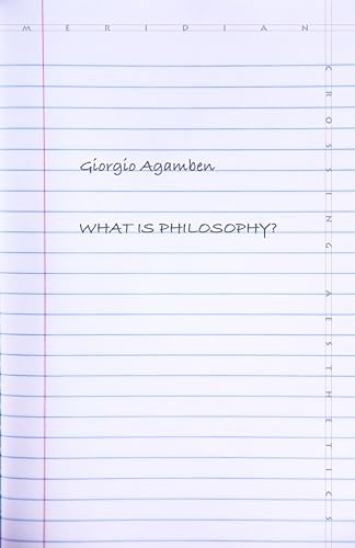 9781503602212: What Is Philosophy? (Meridian: Crossing Aesthetics)