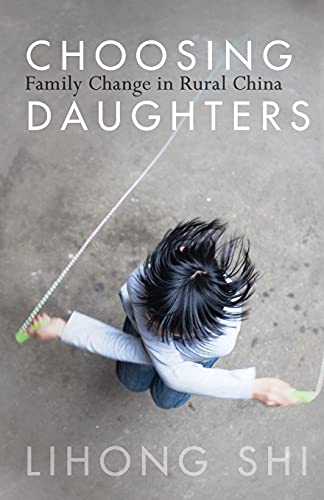 Stock image for Choosing Daughters: Family Change in Rural China for sale by BooksRun