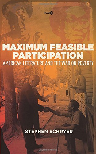 Beispielbild fr Maximum Feasible Participation: American Literature and the War on Poverty (Post*45) zum Verkauf von BooksRun