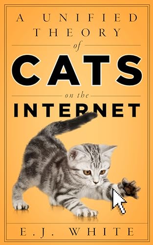 Stock image for A Unified Theory of Cats on the Internet for sale by Better World Books: West