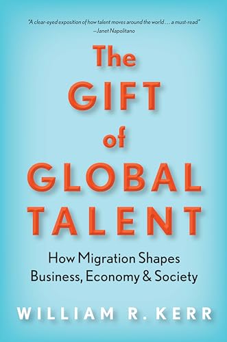 Imagen de archivo de The Gift of Global Talent: How Migration Shapes Business, Economy & Society a la venta por Wonder Book