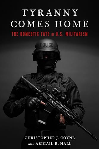 Beispielbild fr Tyranny Comes Home: The Domestic Fate of U.S. Militarism zum Verkauf von SecondSale