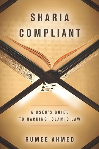 Beispielbild fr Sharia Compliant: A User's Guide to Hacking Islamic Law (Encountering Traditions) zum Verkauf von BooksRun