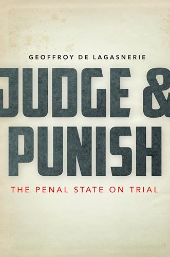 Imagen de archivo de Judge and Punish: The Penal State on Trial a la venta por Campus Bookstore