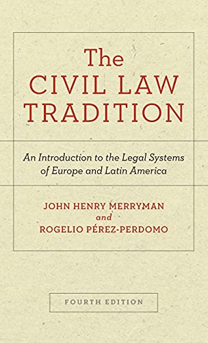 Imagen de archivo de The Civil Law Tradition: An Introduction to the Legal Systems of Europe and Latin America, Fourth Edition a la venta por Midtown Scholar Bookstore