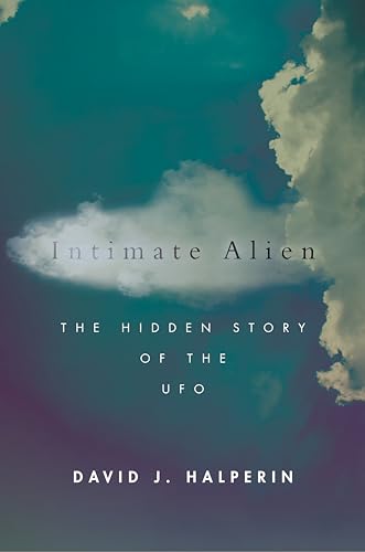 Imagen de archivo de Intimate Alien The Hidden Story of the UFO a la venta por Michener & Rutledge Booksellers, Inc.