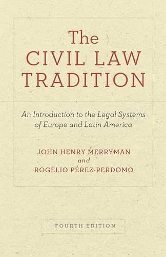 Beispielbild fr The Civil Law Tradition: An Introduction to the Legal Systems of Europe and Latin America, Fourth Edition zum Verkauf von BooksRun