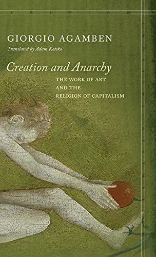 9781503608368: Creation and Anarchy: The Work of Art and the Religion of Capitalism