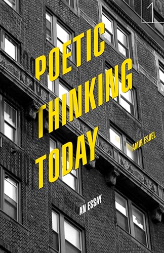 Beispielbild fr Poetic Thinking Today: An Essay (Square One: First-Order Questions in the Humanities) zum Verkauf von Midtown Scholar Bookstore