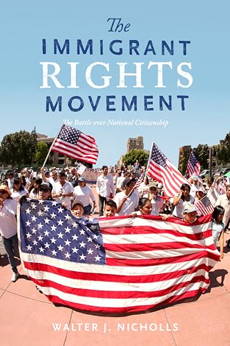 Beispielbild fr The Immigrant Rights Movement: The Battle over National Citizenship zum Verkauf von Midtown Scholar Bookstore