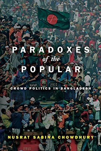 Stock image for Paradoxes of the Popular Crowd Politics in Bangladesh South Asia in Motion for sale by PBShop.store US