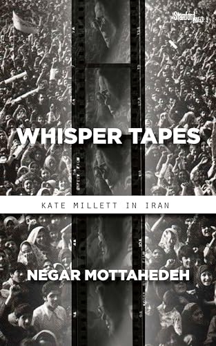 Stock image for Whisper Tapes: Kate Millett in Iran for sale by ThriftBooks-Atlanta