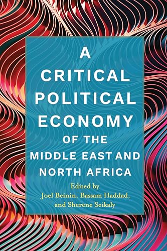 Beispielbild fr A Critical Political Economy of the Middle East and North Africa zum Verkauf von Blackwell's