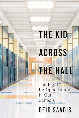 Beispielbild fr The Kid Across the Hall - The Fight for Opportunity in Our Schools zum Verkauf von PBShop.store US