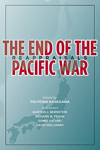 9781503628939: The End of the Pacific War: Reappraisals (Stanford Nuclear Age Series)