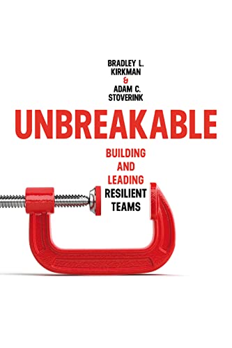 Stock image for Unbreakable - Building and Leading Resilient Teams for sale by PBShop.store US