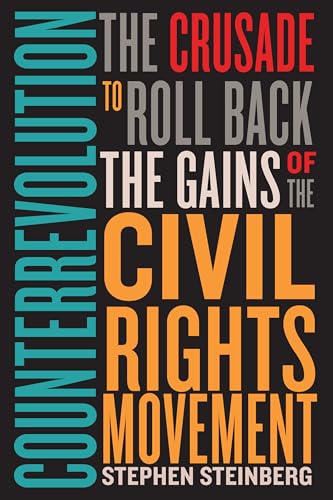 Stock image for Counterrevolution: The Crusade to Roll Back the Gains of the Civil Rights Movement for sale by Bulk Book Warehouse