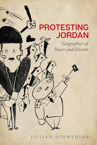 Stock image for Protesting Jordan: Geographies of Power and Dissent (Studies in Middle Eastern and Islamic Societies and Cultures) for sale by Lucky's Textbooks