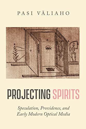 9781503630857: Projecting Spirits: Speculation, Providence, and Early Modern Optical Media