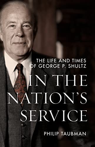 Stock image for In the Nations Service: The Life and Times of George P. Shultz for sale by New Legacy Books