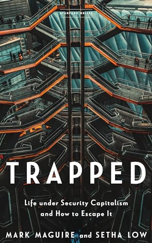 9781503632967: Trapped: Life Under Security Capitalism and How to Escape It