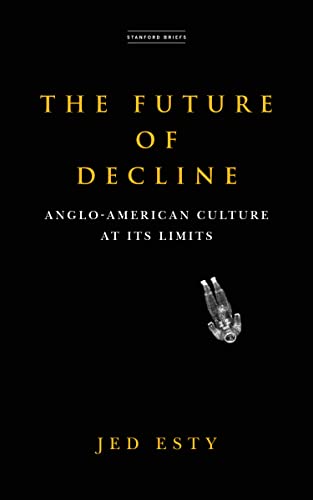 Stock image for The Future of Decline: Anglo-American Culture at Its Limits for sale by Red's Corner LLC