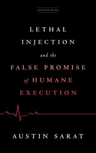 Beispielbild fr Lethal Injection and the False Promise of Humane Execution zum Verkauf von Blackwell's